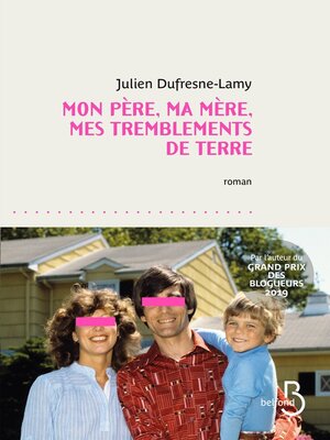 cover image of Mon père, ma mère, mes tremblements de terre